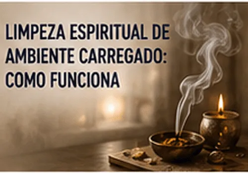 Limpeza Espiritual de Ambiente Carregado: Como Funciona